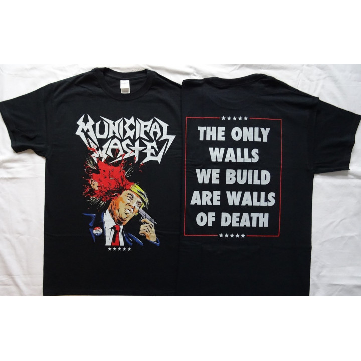 Municipal Waste Dump Donald Trump Shooting The Only We Build Are Walls of Death Thrash Metal