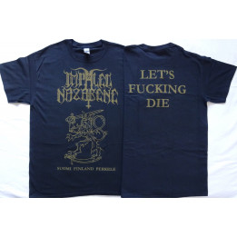 Impaled Nazarene Free Shipping T-Shirt Suomi Finland Perkele Let's Fucking Die Official T-Shirt Free Shipping