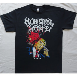 Municipal Waste Dump Trump Free Shipping Donald Trump Shooting The Only We Build Are Walls of Death Thrash Metal Free Shipping !